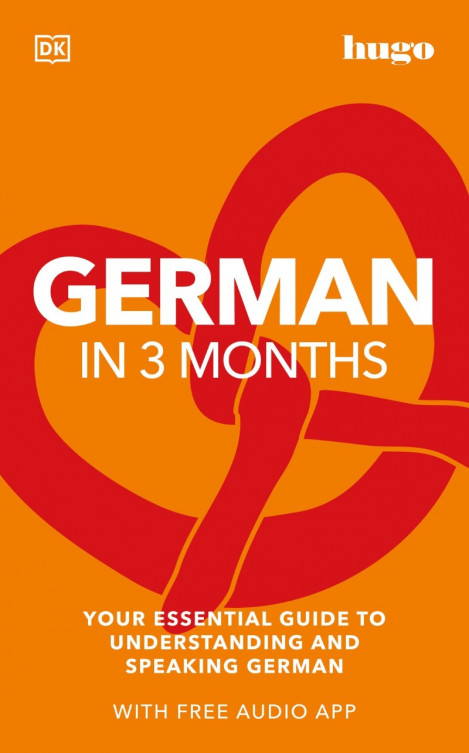 German in 3 Months with Free Audio App: Your Essential Guide to Understanding a...