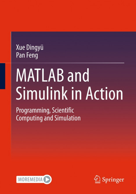 55759af3e3654939fc2435c1aeb8fd09 - MATLAB and Simulink in Action: Programming, Scientific Computing and Simulation - ...