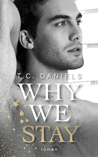 T.C. Daniels - Why We Stay (4Reasons 2)