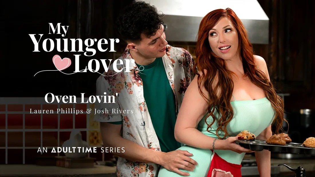 [MyYoungerLover.com / AdultTime.com] Lauren Phillips - Oven Lovin  [2024-05-12, Big Ass, Big Tits, Doggystyle, Hardcore, MILF, Redhead, Rimming, 2160p, SiteRip]