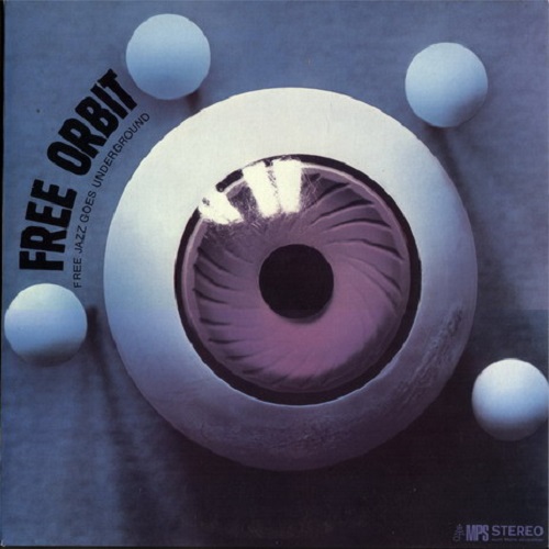 Free Orbit - Free Jazz Goes Underground (1970)