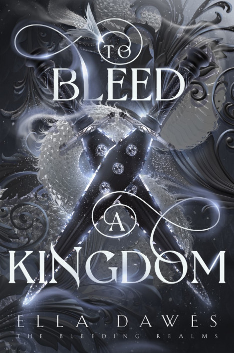 To Bleed A Kingdom - Ella Dawes