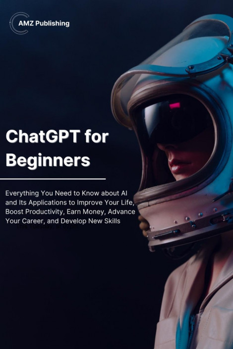 GPT-4 Chat for Beginners: A Comprehensive Guide For Beginners - Alan Garvey Ba217756cbf7400bdd6e79743597403c