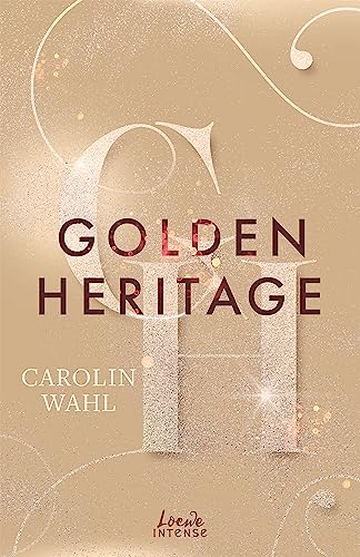 Wahl, Carolin - Crumbling Hearts-Reihe 2 - Golden Heritage