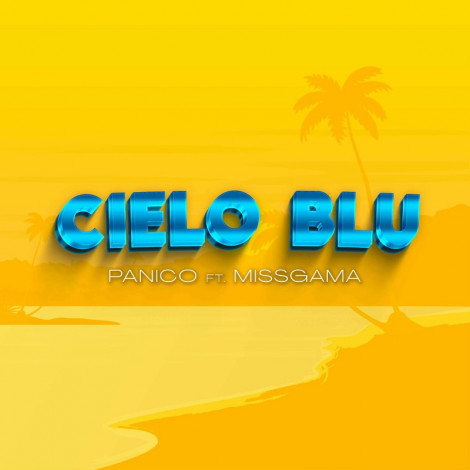 Panico Feat MissGama Cielo Blu (2024)