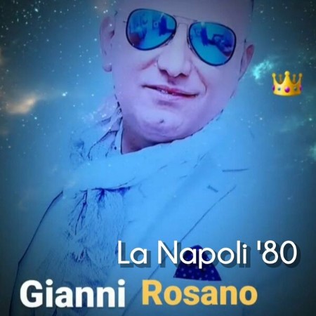 Gianni Rosano - La Napoli '80 (2024)