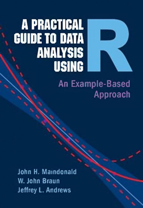 A Practical Guide to Data Analysis Using R: An Example-Based Approach - John H. Ma... Bac68aceaea259a28e627cadfb1bf37f