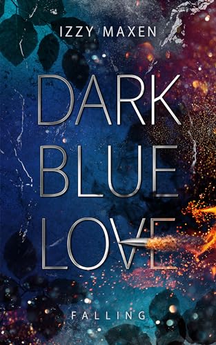 Izzy Maxen - Dark Blue Love: Falling (Band 2)