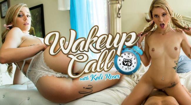 WankzVR: Wake Up Call : Kali Roses [2.90 GB] - [FullHD 1080p]