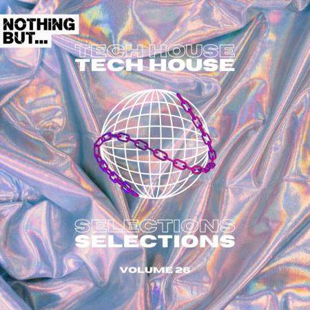 VA | Nothing But... Tech House Selections, Vol 26 (2024) MP3