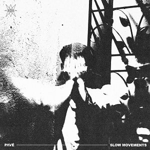 PAVÉ - Slow Movements (Single) (2024)