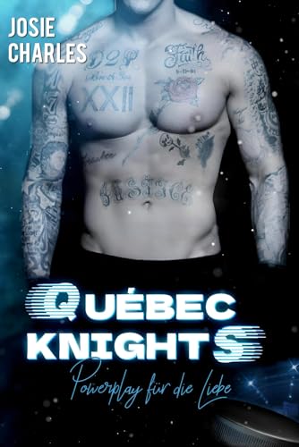 Cover: Josie Charles - Powerplay f&uuml;r die Liebe (Qu&eacute;bec Knights (Kanada Eishockey) 1)