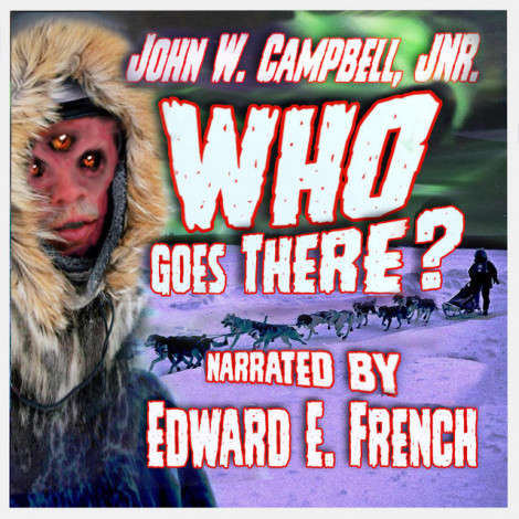 Short Things: Tales Inspired by "Who Goes There?" by John W. Campbell, Jr. - [AUDI...