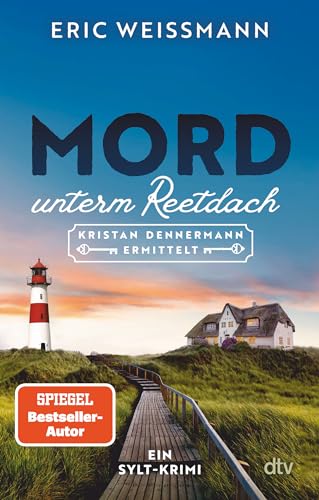 Wei&szlig;mann, Eric - Kristan Dennermann ermittelt 1 - Mord unterm Reetdach