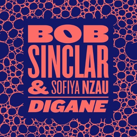 Bob Sinclar, Sofiya Nzau - Digane (2024)