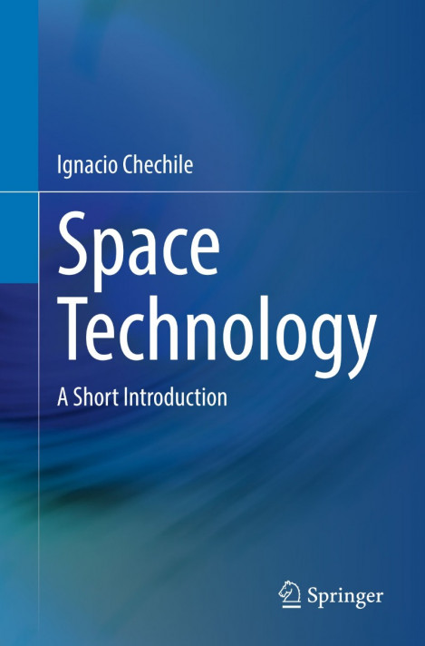 Space Technology: A Short Introduction - Ignacio Chechile