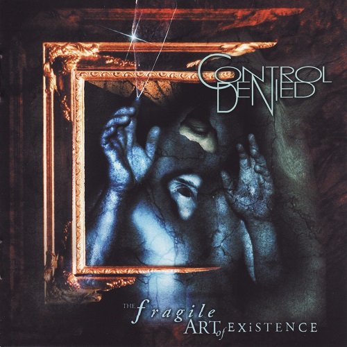 Control Denied - The Fragile Art of Existence (2CD, Deluxe Edition, 1999 Remastered 2010) Lossless+mp3