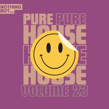 VA - Nothing But... Pure House Music, Vol 23 (2024) MP3