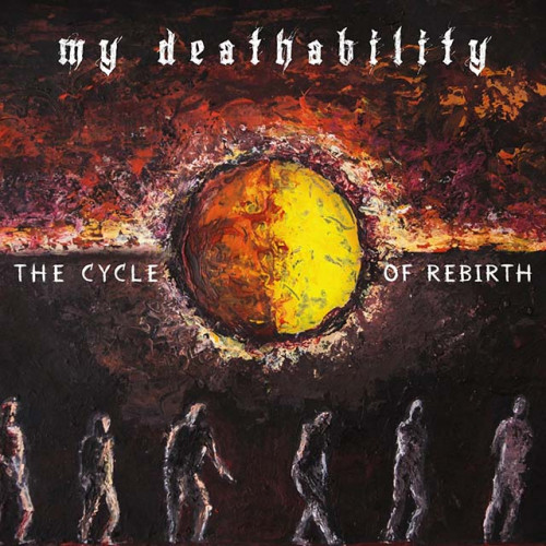 My Deathability - The Cycle of Rebirth (EP, 2022)