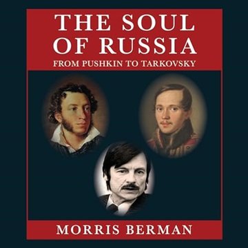 The Soul of Russia by Morris Berman [Audiobook]