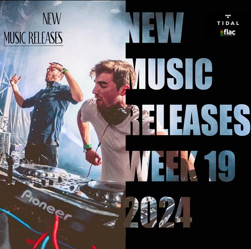 New Music Releases - Week 19 (2024) FLAC