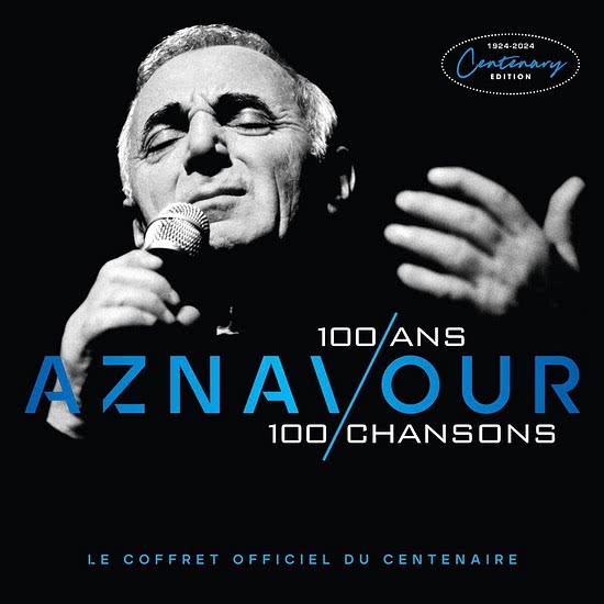 Charles Aznavour: 100 Ans, 100 Chansons (1924 - 2024 Centenary Edition)