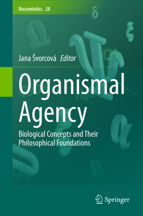 Organismal Agency: Biological Concepts and Their Philosophical Foundations - Jana ...