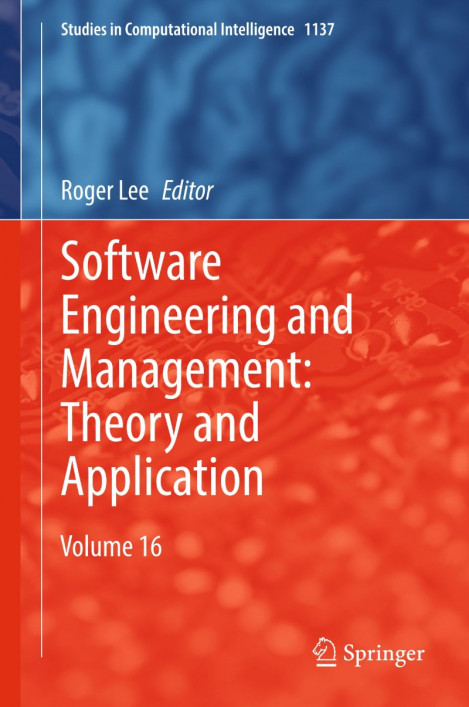 Software Engineering and Management: Theory and Application: Volume 16 - Roger Lee... A7f7517a551bfa98dfd1c77abf8997d1