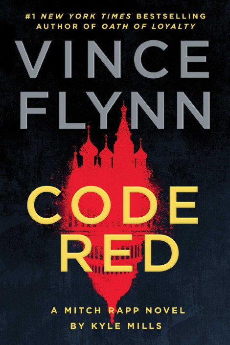 Code Red: A Mitch Rapp Novel by Kyle Mills - Vince Flynn, Kyle Mills C4087a0cc6116e7a0e73e12879d3b1d5