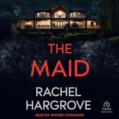 The Maid by Rachel Hargrove (Audiobook)