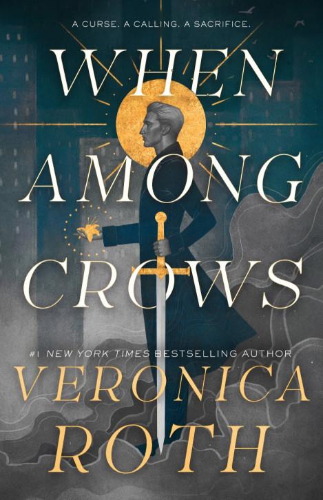 When Among Crows - Veronica Roth 0b4f215f09d81f793e0534f537e37ec8