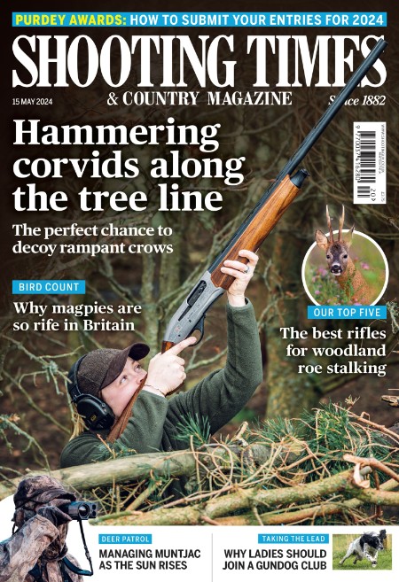Shooting Times & Country - Issue 462 - 15 May 2024
