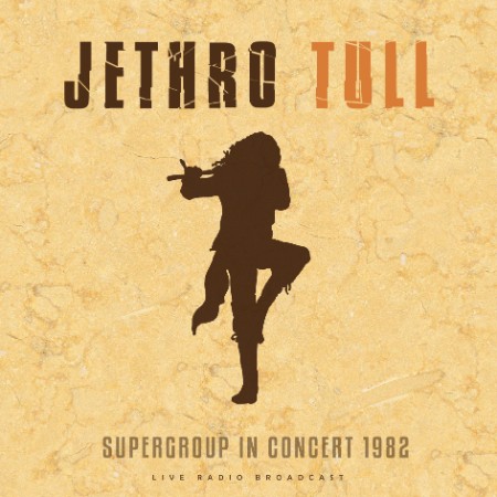 Jethro Tull - Supergroup in Concert (1982) (2024)