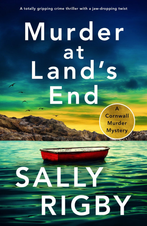 Murder at Land's End: A totally gripping crime thriller with a jaw-dropping twist ...