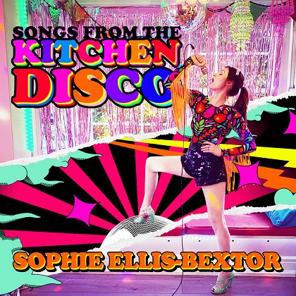 Sophie Ellis-Bextor - Songs From The Kitchen Disco Sophie Ellis-Bextor\`s G