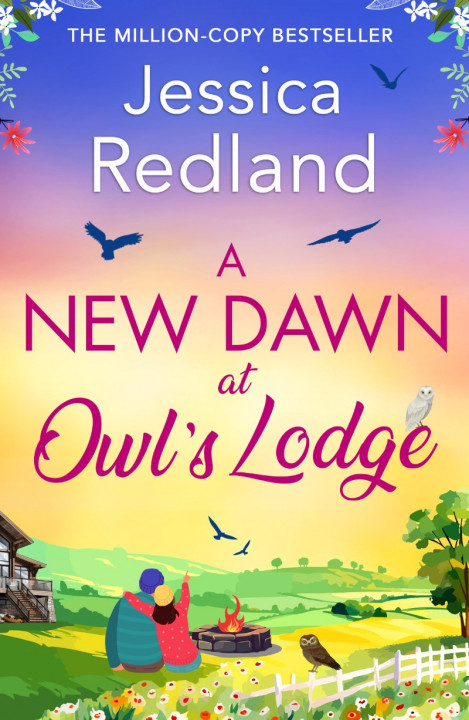 A New Dawn at Owl's Lodge: The BRAND NEW uplifting romantic read from MILLION-COPY...