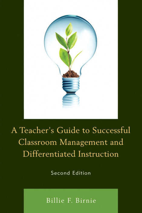 A Teacher's Guide to Successful Classroom Management and Differentiated Instruc...