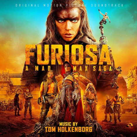 Tom Holkenborg Furiosa: A Mad Max Saga (2024)