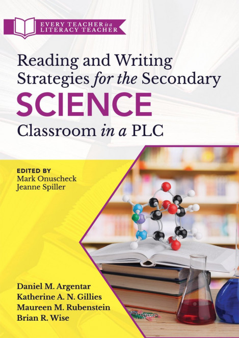 Reading and Writing Strategies for the Secondary Science Classroom in a PLC at ...