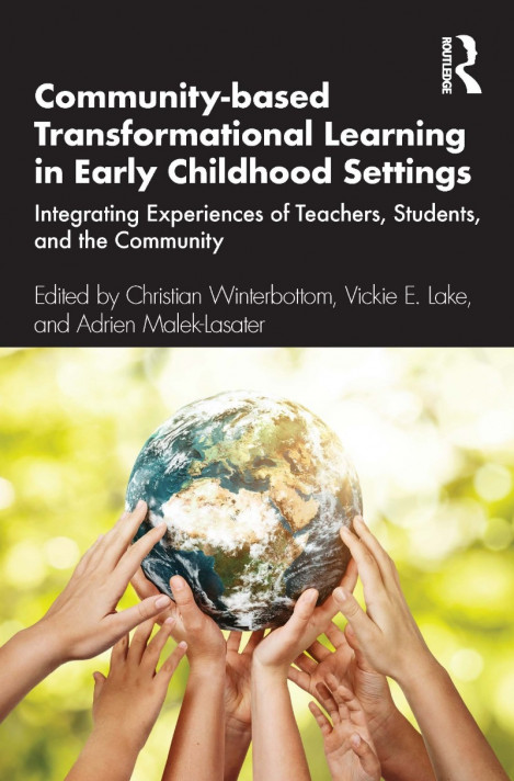 Community-based Transformational Learning in Early Childhood Settings: Integrat...