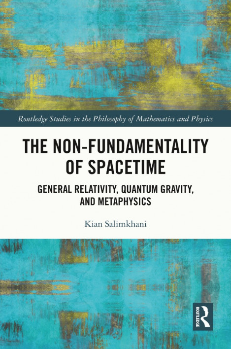 The Non-Fundamentality of Spacetime: General Relativity, Quantum Gravity, and Meta... A87e241f8409e5d04ce57cd1d3447934