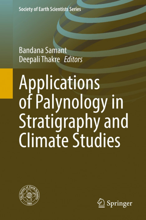 Applications of Palynology in Stratigraphy and Climate Studies - Bandana Samant...