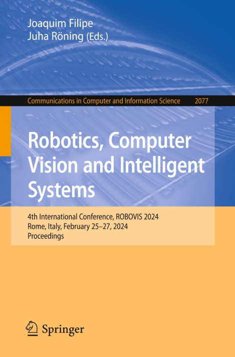 Robotics, Computer Vision and Intelligent Systems: First International Conference,... 20e159f66b5e4e62ab302cc947cf1a55