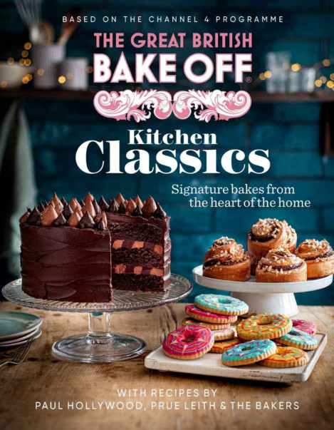 The Great British Bake Off: Kitchen Classics: The official (2023) Great British...