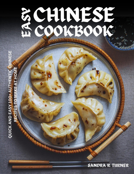 Chinese Cookbook: Restaurant Favorites and Authentic Chinese Recipes - Tracy Rose