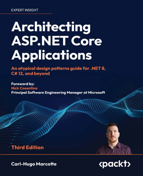 Architecting ASP.NET Core Applications: An atypical design patterns guide for .NET... F21cd9925b1996b300ee9602def2fbd6