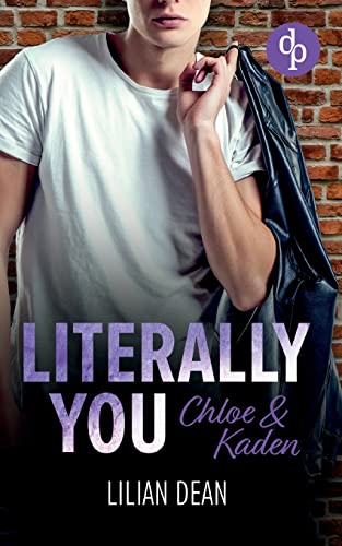 Lilian Dean - Literally you: Chloe & Kaden