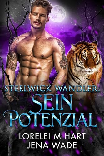 Cover: Lorelei M. Hart - Steelwick-Wandler: Sein Potenzial: Eine M_M Wandler Mpreg Romanze (Steelwick Wandler 3)