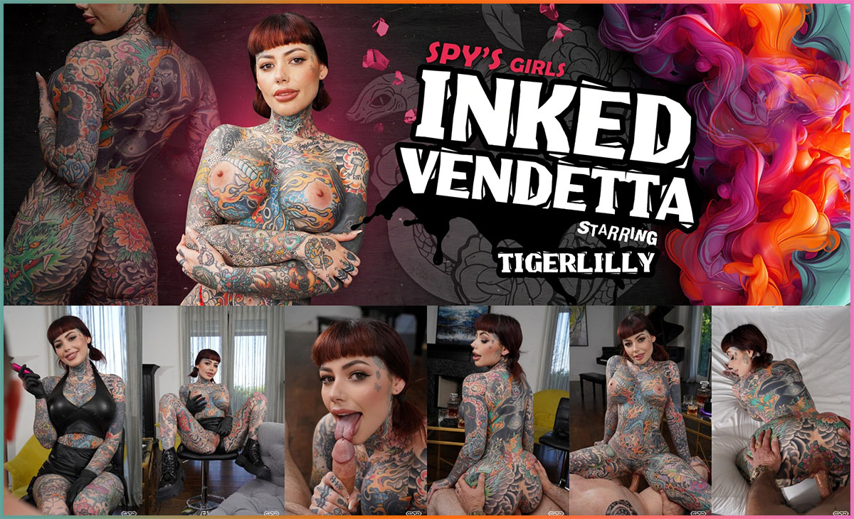 [VRSpy.com] Tiger Lilly - Inked Vendetta [17.05.2024, American, Balls Licking, Big Tits, Blowjob, Brunette, Close Up, Cowgirl, Deepthroat, Doggy Style, Heavily Tattooed, Kissing, Missionary, Pussy Licking, Reverse Cowgirl, Shaved, Tattoo, Split Tongue, Virtual Reality, SideBySide, 8K, 4000p, SiteRip] [Rift / Quest 2 / Vive]