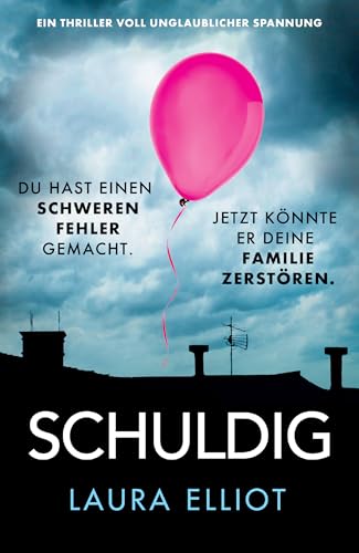 Cover: Laura Elliot - Schuldig: Ein Thriller voll unglaublicher Spannung